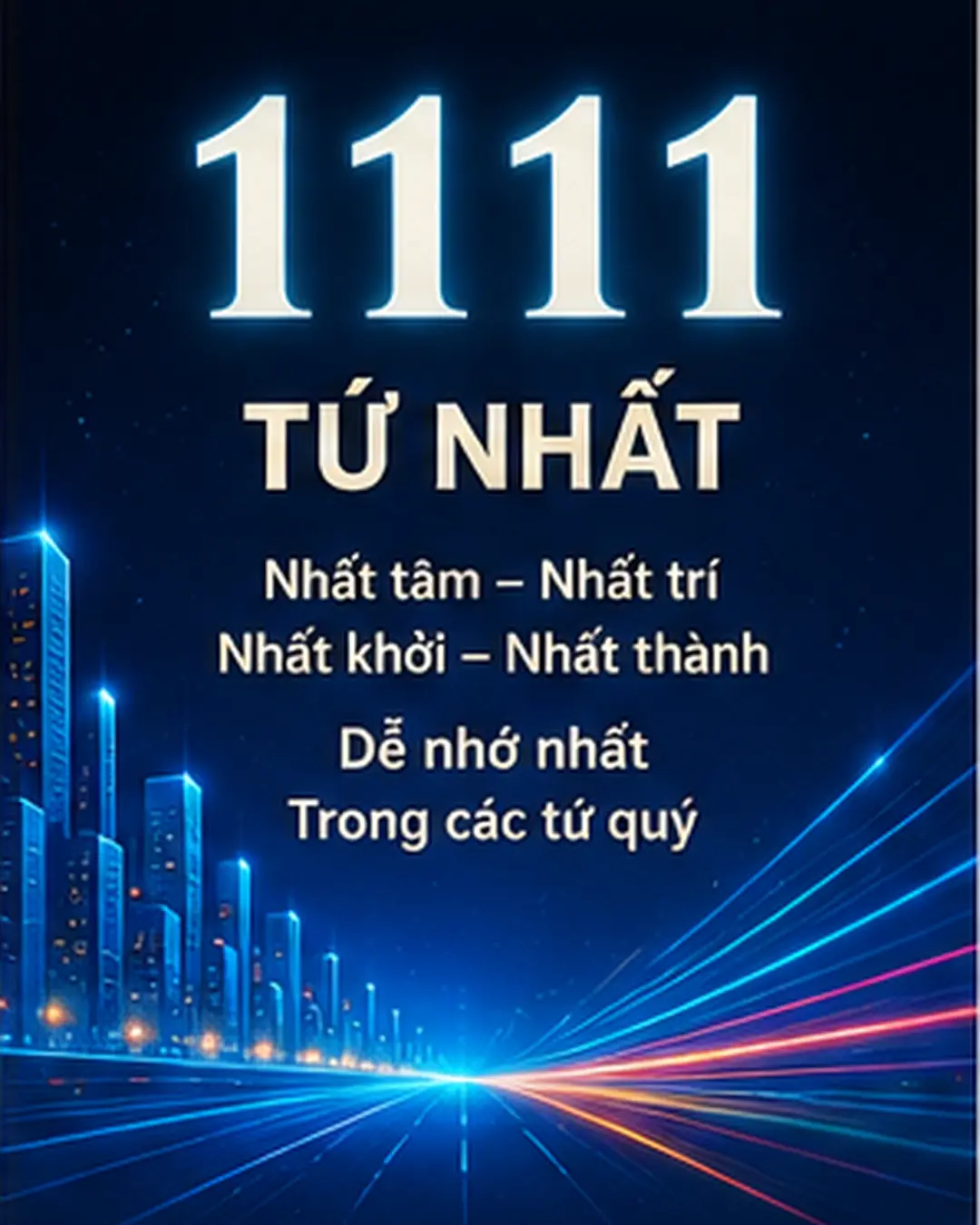 Ý nghĩa số 1111 – Tứ quý 1, đơn giản nhưng cực kỳ dễ nhớ